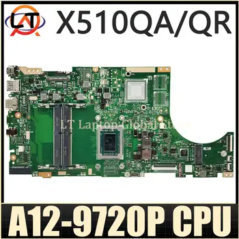 Материнская плата для ASUS X510QA X510QR A510QA F510QA F510QR A510QR V580Q Материнская плата ноутбука A12-9720P Процессор DDR4 Тест ОК