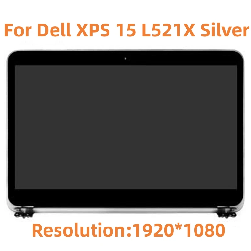 Оригинальный 15,6-дюймовый ноутбук в сборе с ЖК-дисплеем, замена экрана для Dell XPS 15 L521X Silver